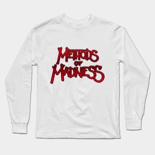 Methods of Madness Long Sleeve T-Shirt